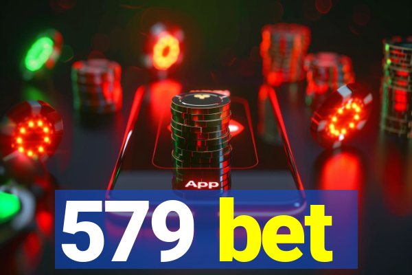 579 bet